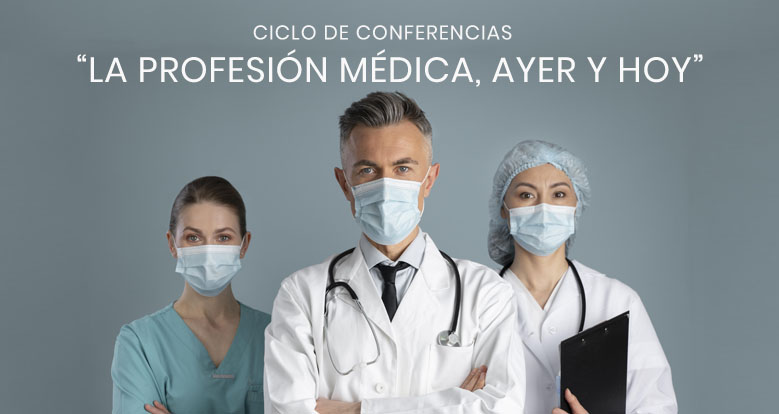 Aplazado el Ciclo de conferencias “La profesión médica, ayer y hoy”