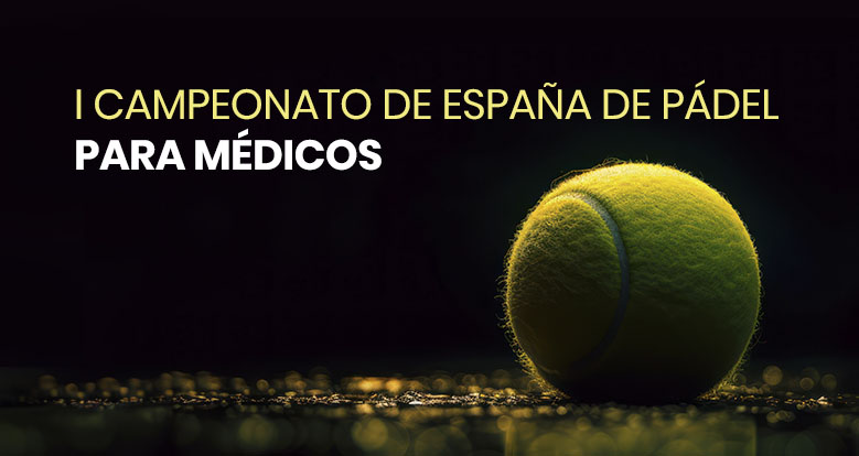 I Campeonato de España de Pádel para Médicos